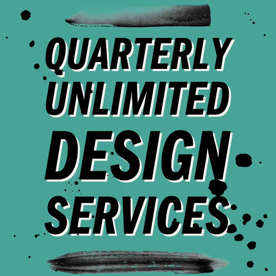 Quarterly Unlimited Design Services